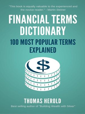 cover image of Financial Terms Dictionary--100 Most Popular Financial Terms Explained